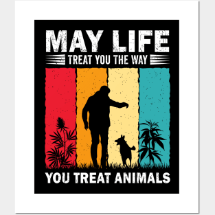 May Life Treat You The Way You Treat Animals Retro Vintage Posters and Art